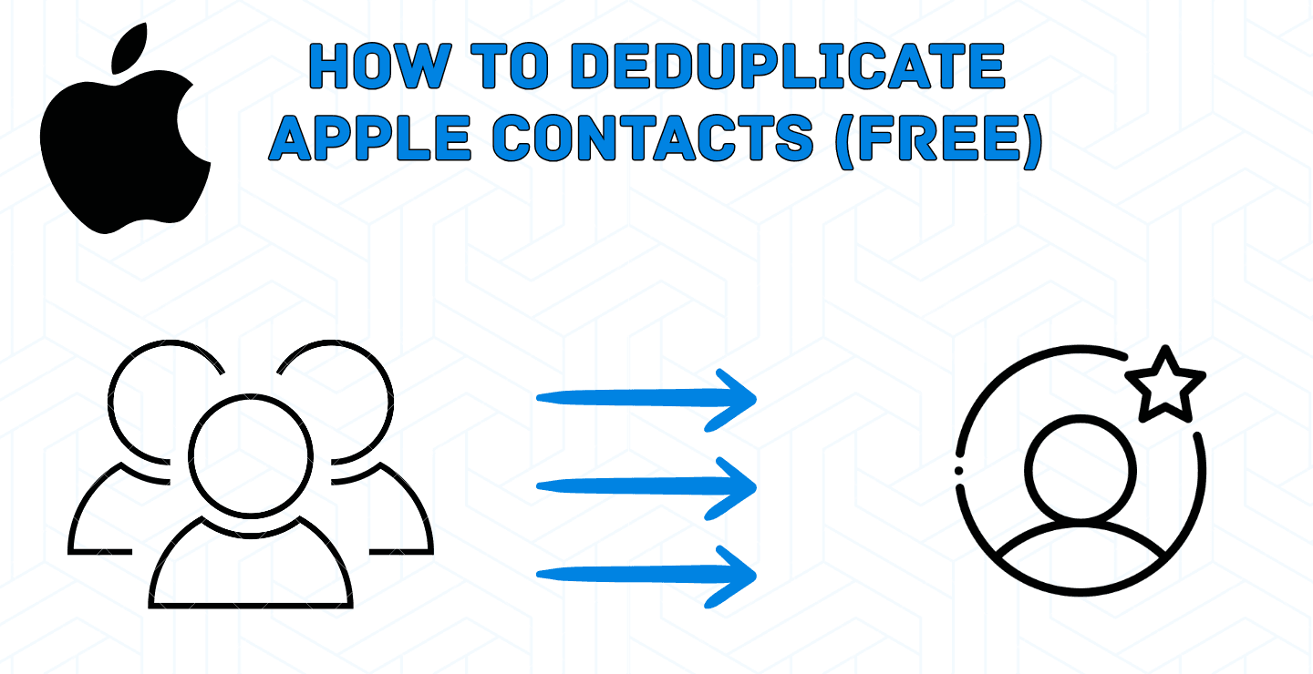 Cómo deduplicar contactos Mac/iOS por recencia (gratis)
