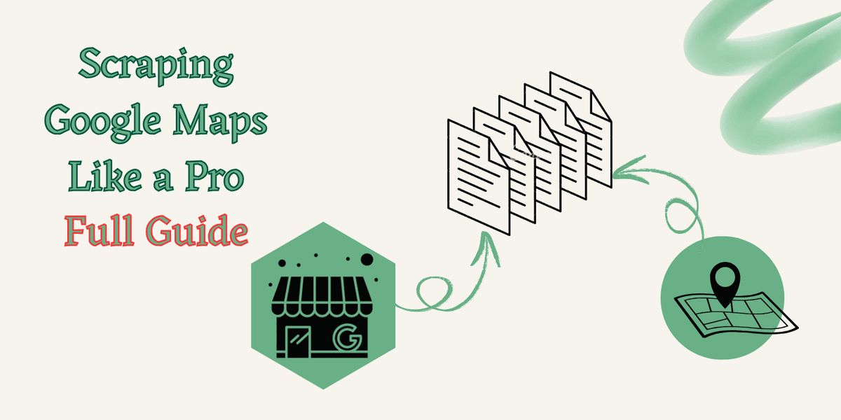 How to Scrape Google Maps in 2025 – And Which Traps to Avoid