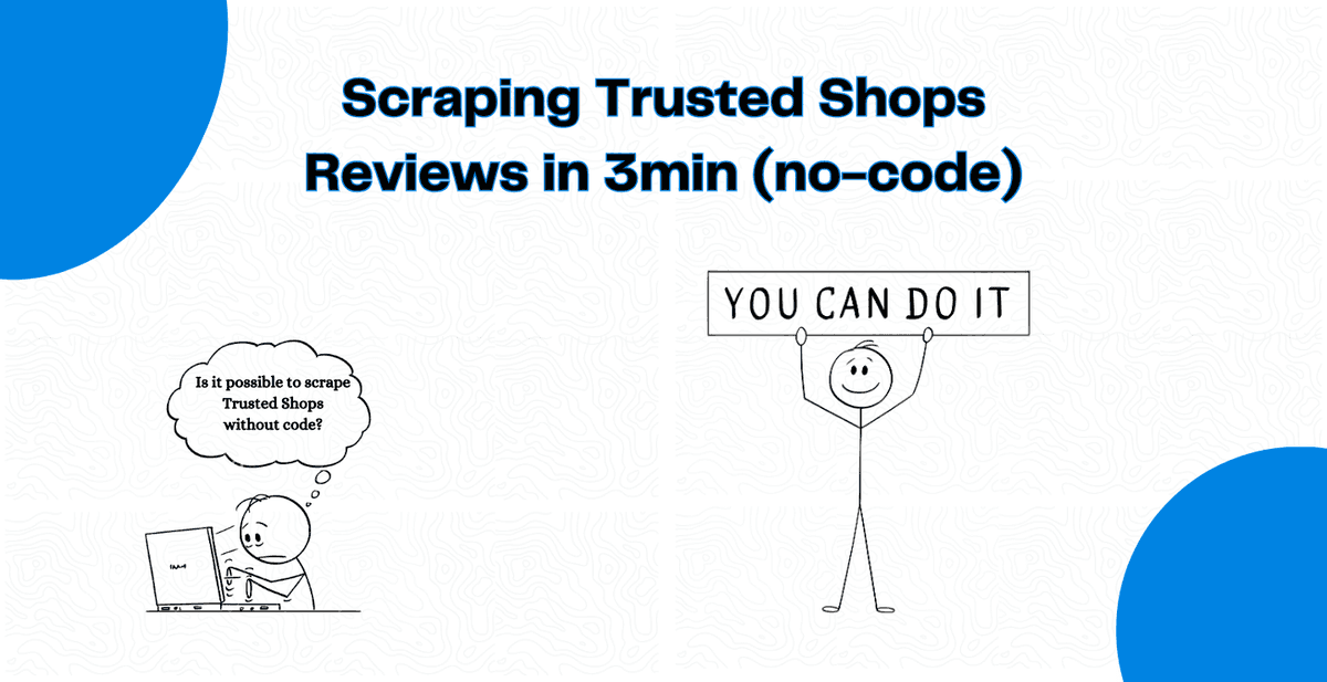 Comment Scraper des Avis sur Trusted Shops (No-Code)
